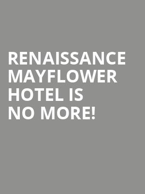 Renaissance Mayflower Hotel is no more